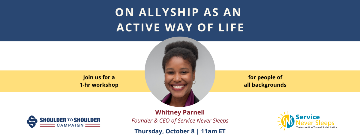 "On Allyship as an Active Way of Life" Workshop with Whitney Parnell | October 8 at 11 am ET